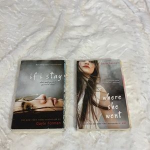 If I Stay and Where She Went by Gayle Forman